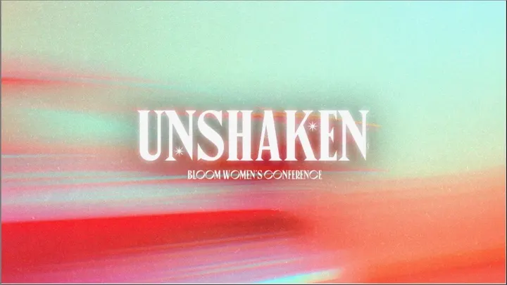 UNSHAKEN Women's Conference - Standing Firm in a Shifting World - Oaks Church event